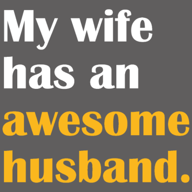 Motiv GROSSER EHEMANN - Meine Frau hat einen großartigen Ehemann
