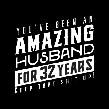 Motiv Sie sind seit 32 Jahren ein erstaunlicher Ehemann