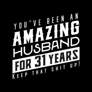 Motiv Sie sind seit 31 Jahren ein erstaunlicher Ehemann