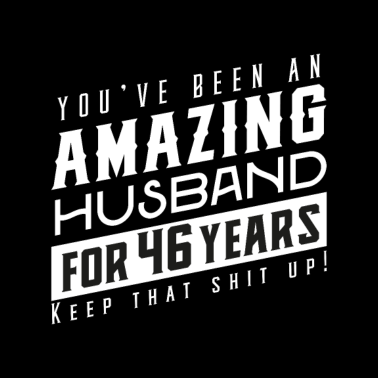 Motiv Du bist seit 46 Jahren ein erstaunlicher Ehemann