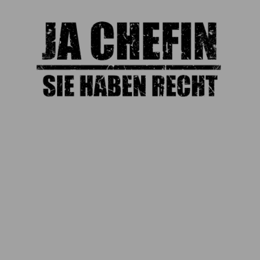 Motiv Ja Chefin Sie haben Recht Geschenk für Ehemann