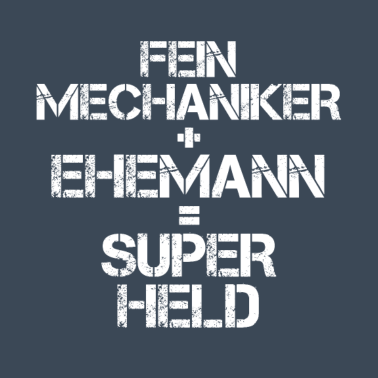 Motiv Feinmechaniker Ehemann Superheld Geschenk