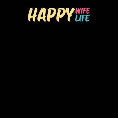 Motiv Happy Wife Life Partnerdesign für Ehemänner