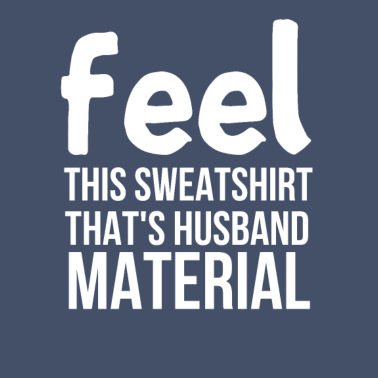 Motiv Fühlen Sie dieses T-Shirt, das Ehemann-Material ist