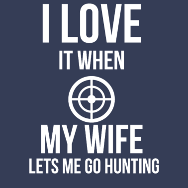 Motiv Ich liebe meine Frau Lustige Hirschjagd Geschenk für Ehemann
