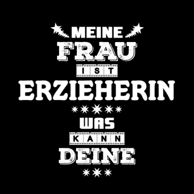 Motiv Erzieherin Ehe Geschenk für Ehemann lustig