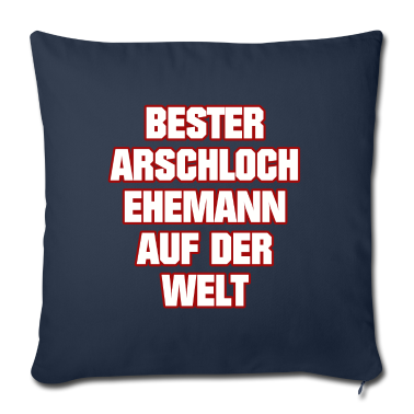 Geschenk für Ehemann Kissenbezug - BESTER ARSCHLOCH EHEMANN AUF DER WELT MÄNNER