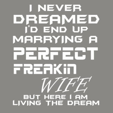 Motiv Toller Spruch für alle Ehemänner!!!