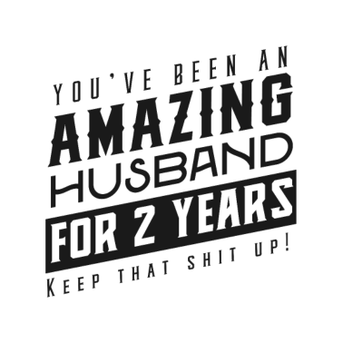 Motiv Sie sind seit 2 Jahren ein erstaunlicher Ehemann
