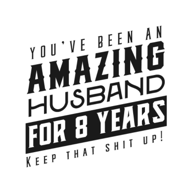 Motiv Sie sind seit 8 Jahren ein erstaunlicher Ehemann