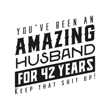Motiv Sie sind seit 42 Jahren ein erstaunlicher Ehemann