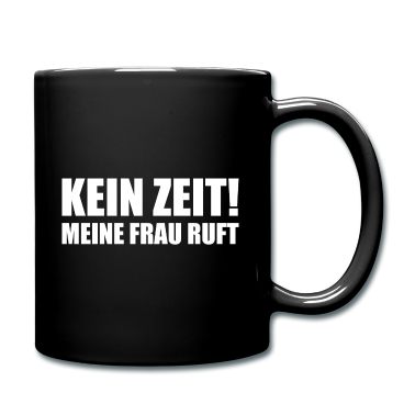 Geschenk für Ehemann Tasse - Keine Zeit meine Frau ruft Spruch für Ehemänner