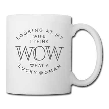 Geschenk für Ehemann Tasse - Frau Lucky Woman Geschenk für Ehemann Vater von