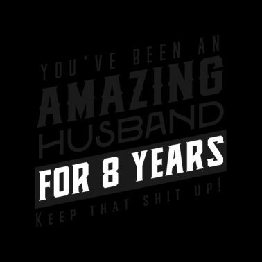 Motiv Sie sind seit 8 Jahren ein erstaunlicher Ehemann