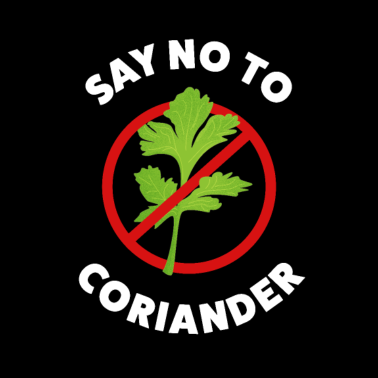 Motiv Sag Nein zu Koriander! Lustiges Geschenk-Oberteil für Ehemann