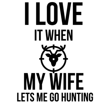Motiv Ich liebe meine Frau Lustige Hirschjagd Geschenk für Ehemann