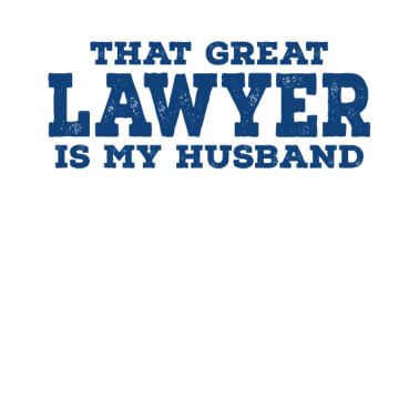 Motiv Dieser große Anwalt ist mein Ehemann