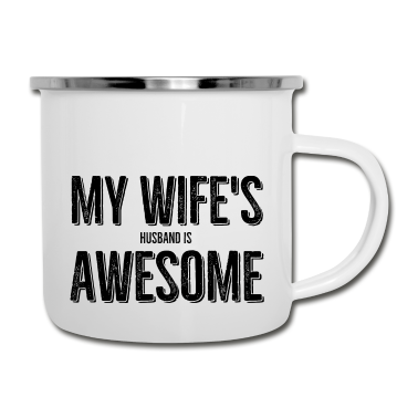 Geschenk für Ehemann Emaille Tasse - Der Ehemann meiner Frau ist ehrfürchtig