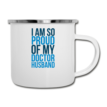 Geschenk für Ehemann Emaille Tasse - Ich bin so stolz auf meinen Doktor Ehemann