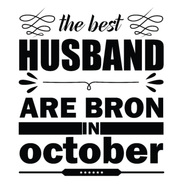Motiv Die besten Ehemänner sind im Oktober geboren