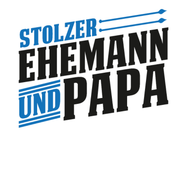 Motiv Stolzer Ehemann und Papa Hochzeitstag Jahrestag