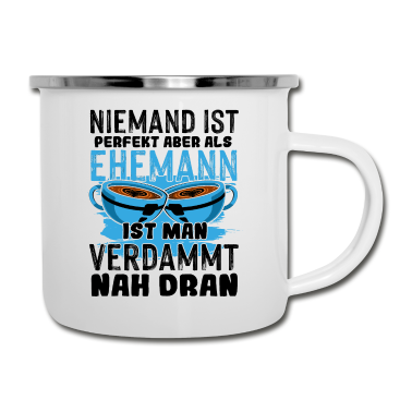 Geschenk für Ehemann Emaille Tasse - Ehemann niemand ist perfekt Hochzeitstag Jahrestag