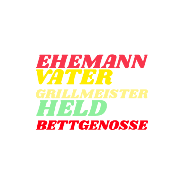 Motiv Ehemann Vater Grillmeister Held Bettgenosse
