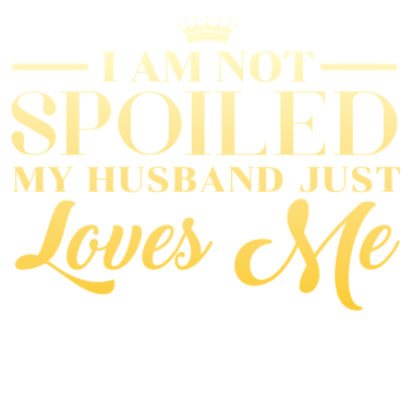 Motiv Verwöhnt Liebe Ehemann Geschenk Geschenkidee
