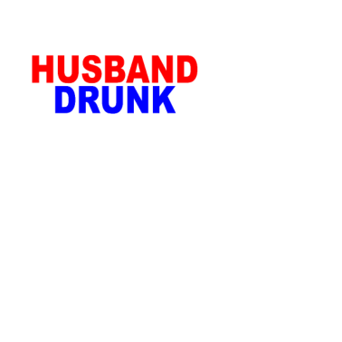 Motiv Ehemann um betrunken zu sein | Husband to Be Drunk