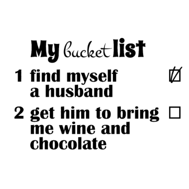 Motiv Meine Eimerliste, Ehemann bringen Wein und Schokolade