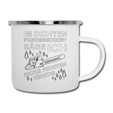 Geschenk für Ehemann Emaille Tasse - Für Holzfäller im Wald mit Fichtenmopped