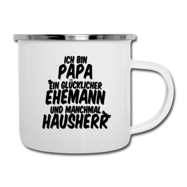 Geschenk für Ehemann Emaille Tasse - Papa, glücklicher Ehemann und manchmal Hausherr