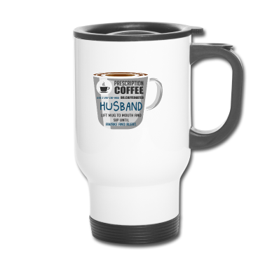 Geschenk für Ehemann Thermobecher - Prescription Kaffee Ehemann Ehemann und Kaffee-Lie