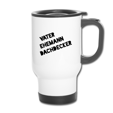 Geschenk für Ehemann Thermobecher - Vater Ehemann Dachdecker