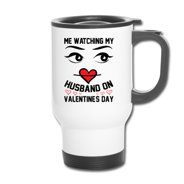 Geschenk für Ehemann Thermobecher - Ich schaue auf meinen Ehemann am Valentinstag