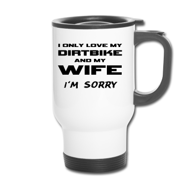 Geschenk für Ehemann Thermobecher - Ich liebe nur mein Dirtbike und meinen Ehemann