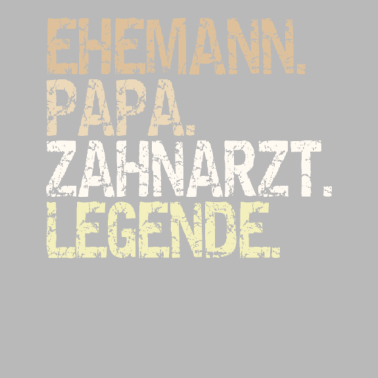 Motiv Zahnarzt Ehemann Papa Legende vintage Spruch