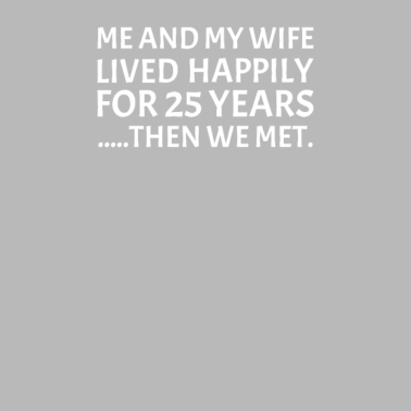 Motiv Glücklich seit 25 Jahren Frau Design für Ehemänner