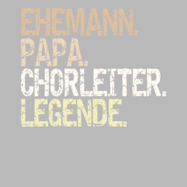 Motiv Chorleiter Ehemann Papa Legende Dirigieren Chor
