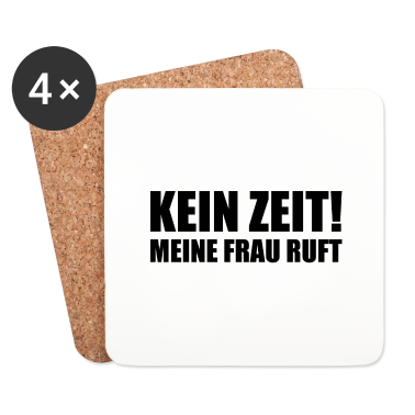 Geschenk für Ehemann Untersetzer - Spruch für Ehemänner - Keine Zeit meine Frau ruft
