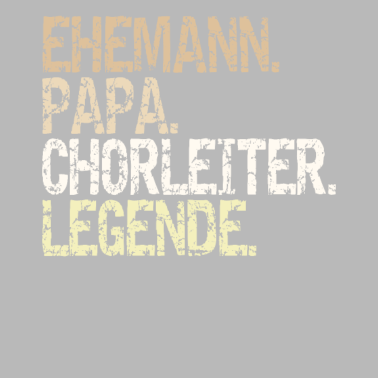 Motiv Chorleiter Ehemann Papa Legende Dirigieren Chor