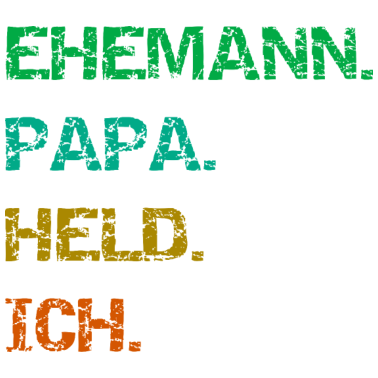 Motiv Ehemann Papa Held Ich