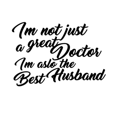 Motiv Doktor / Ehemann / GEschenk