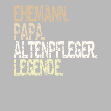 Motiv Ehemann Papa Altenpfleger Legende Vatertaggeschenk