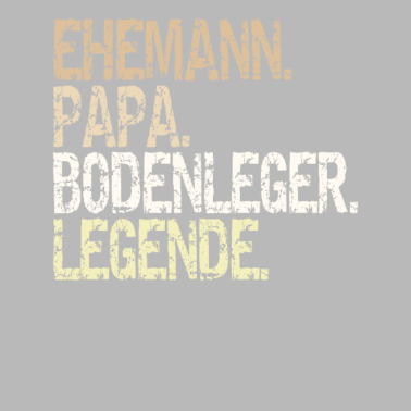 Motiv Bodenleger Ehemann Papa Legende Fliesenleger