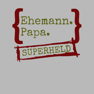 Motiv Ehemann Papa und Superheld