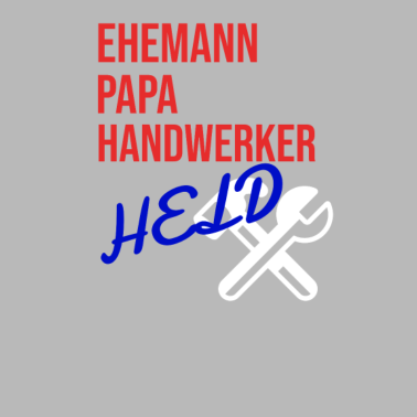 Motiv Ehemann Papa und Handwerker