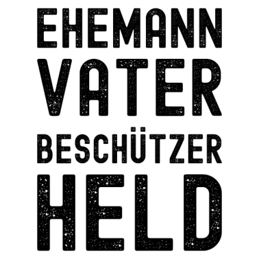 Motiv Ehemann Vater Beschützer Held - Ehemann Geschenk