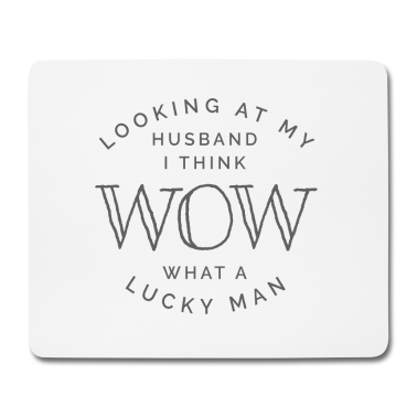 Geschenk für Ehemann Mousepad - Ehemann Lucky Man Geschenk für Frau Mutter von