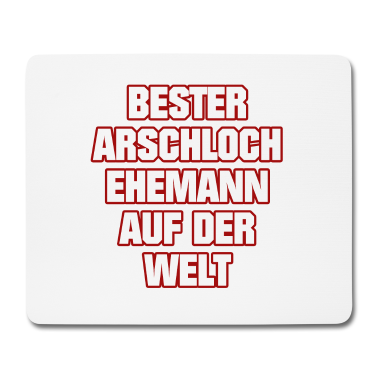 Geschenk für Ehemann Mousepad - BESTER ARSCHLOCH EHEMANN AUF DER WELT MÄNNER